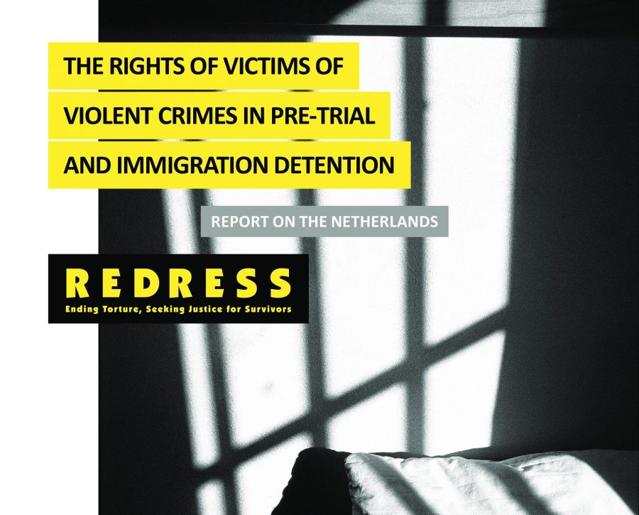 New report on the rights of victims of violent crimes in pre-trial and immigration detention in the Netherlands