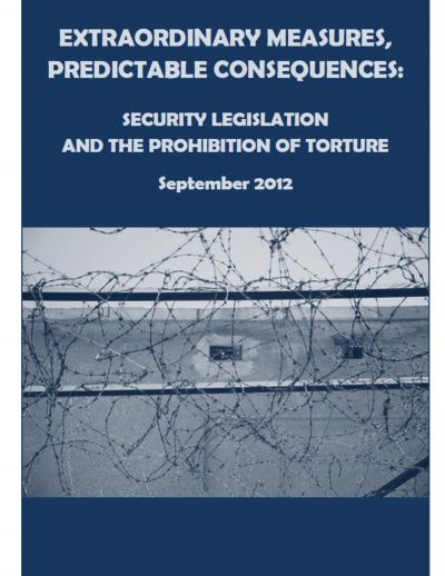 Extraordinary Measures, Predictable Consequences: Security Legislation and the Prohibition of Torture