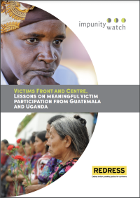 Victims Front and Centre: Lessons on Meaningful Victim Participation from Guatemala and Uganda
