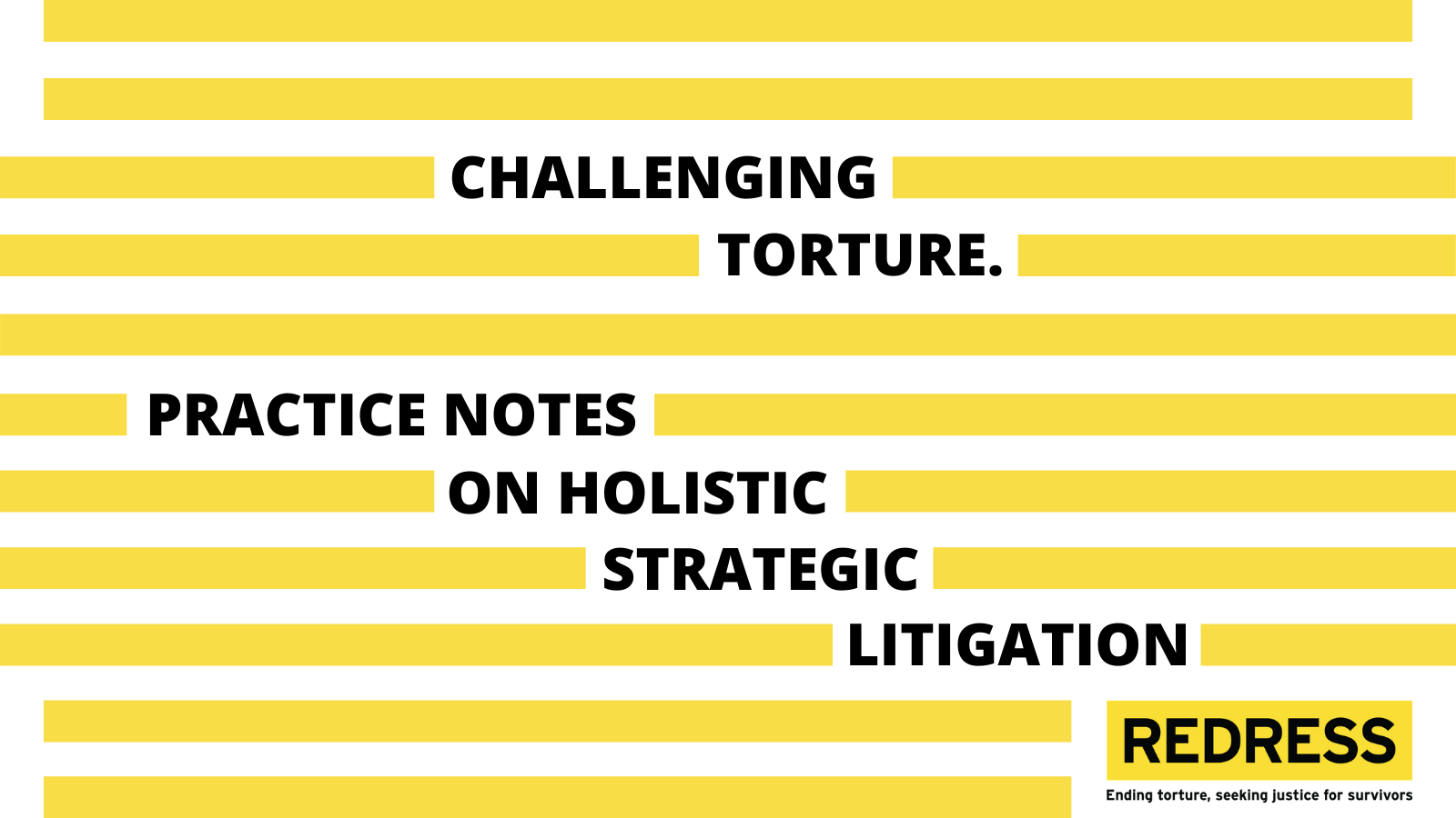 Challenging Torture and Ill-Treatment Through Holistic Strategic Litigation