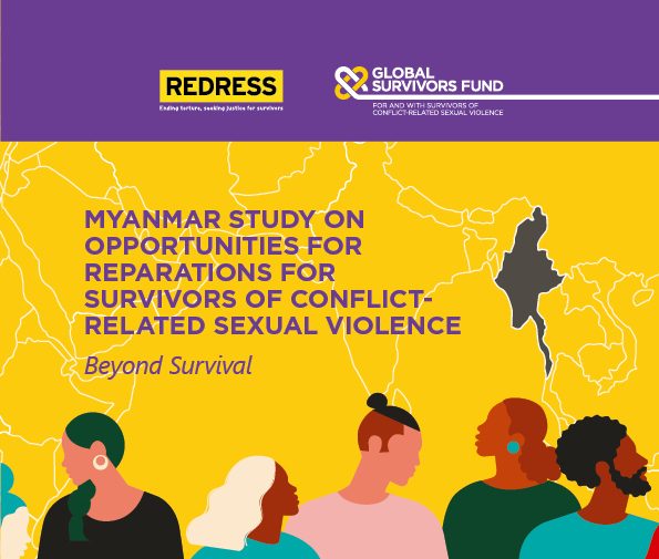 Myanmar: Report Finds Victims of Sexual Violence Struggling for Survival and in Urgent Need of Reparations